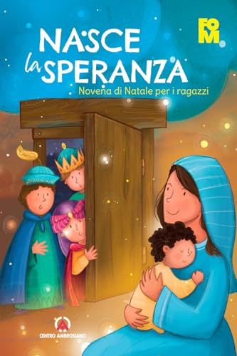 Nasce la speranza. Novena di Natale per i ragazzi Nasce la speranza. Novena di Natale per i ragazzi von Centro Ambrosiano