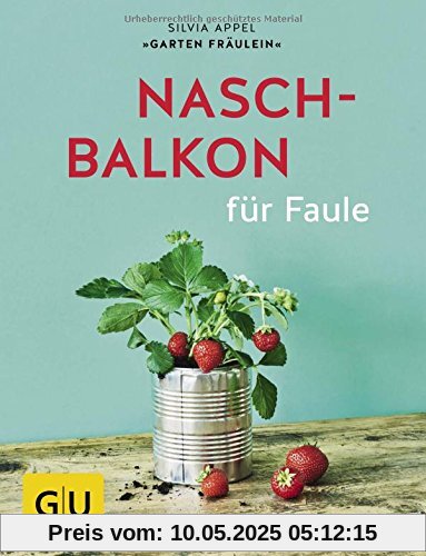 Naschbalkon für Faule (GU Garten Extra)