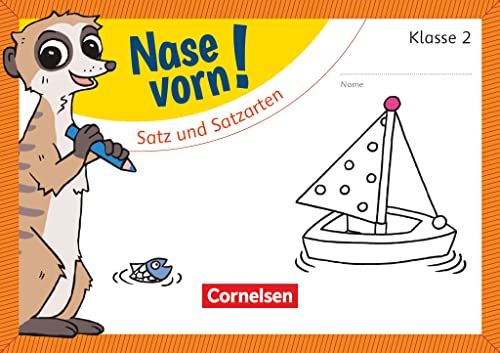 Nase vorn! - Deutsch - Übungshefte - 2. Schuljahr: Satz und Satzarten - Übungsheft