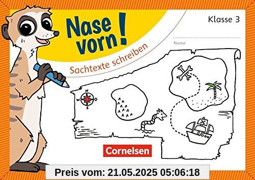 Nase vorn! - Deutsch: 3. Schuljahr - Sachtexte schreiben: Übungsheft Nase vorn! - Deutsch: 3. Schuljahr - Sachtexte schreiben: Übungsheft