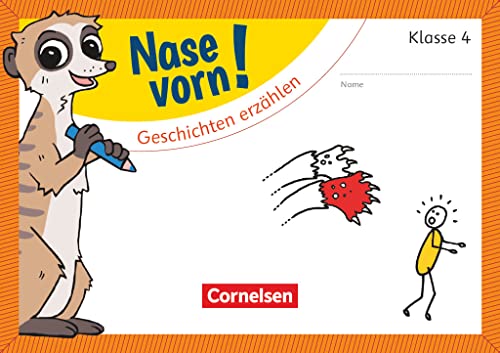 Nase vorn! - Deutsch - Übungshefte - 4. Schuljahr: Geschichten erzählen - Übungsheft von Cornelsen Verlag GmbH