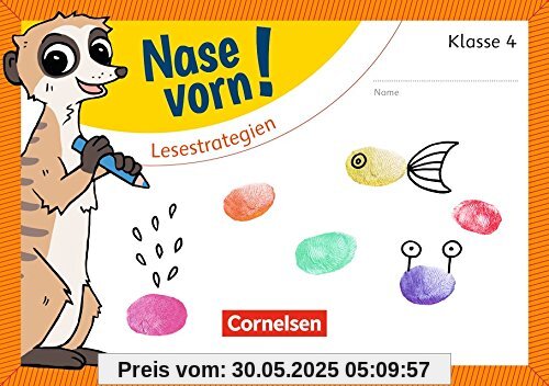 Nase vorn! - Deutsch: 4. Schuljahr - Lesestrategien: Übungsheft Nase vorn! - Deutsch: 4. Schuljahr - Lesestrategien: Übungsheft