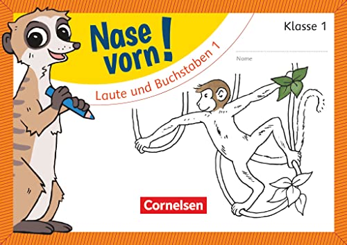 Nase vorn! - Erstlesen - Übungshefte - 1. Schuljahr: Laute und Buchstaben 1 - Übungsheft