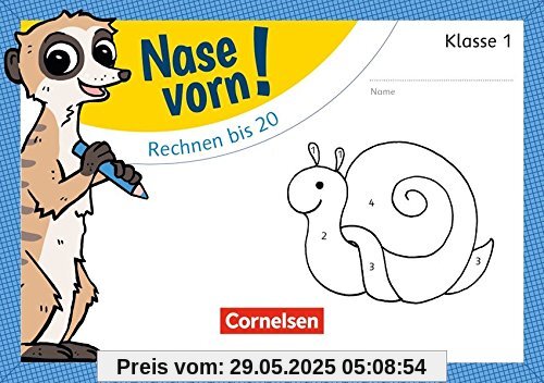 Nase vorn! - Mathematik / 1. Schuljahr - Plus und minus bis 20: Übungsheft Nase vorn! - Mathematik / 1. Schuljahr - Plus und minus bis 20: Übungsheft