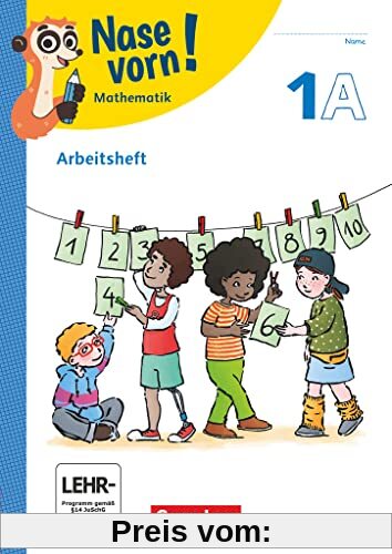 Nase vorn! - Mathematik - Lehrwerk für die Grundschule - 1. Schuljahr: Arbeitsheft - Teil A und B
