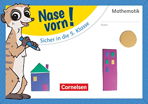 Nase vorn! - Mathematik - Übungshefte - 4. Schuljahr: Sicher in die 5. Klasse - Übungsheft Nase vorn! - Mathematik - Übungshefte - 4. Schuljahr: Sicher in die 5. Klasse - Übungsheft