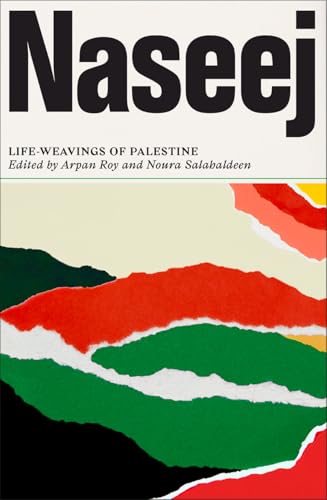 Naseej: Life-Weavings of Palestine von Pluto Press