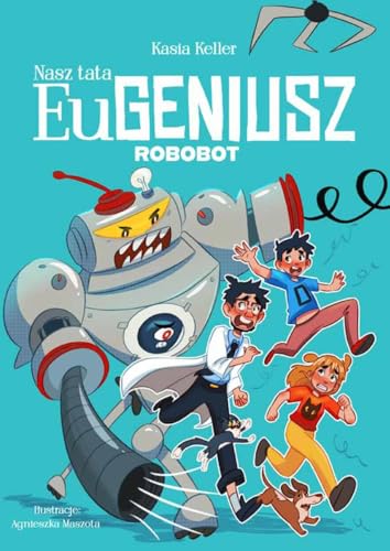 Nasz tata Eugeniusz. Robobot von Czytelnia