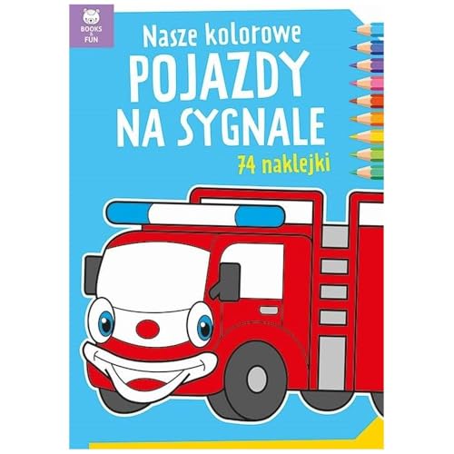 Nasze kolorowe pojazdy na sygnale von Books and Fun