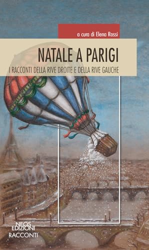 Natale a Parigi. I racconti della rive droite e rive gauche von Neos Edizioni
