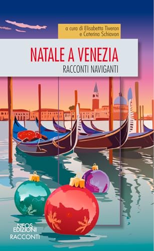 Natale a Venezia. Racconti naviganti Natale a Venezia. Racconti naviganti von Neos Edizioni