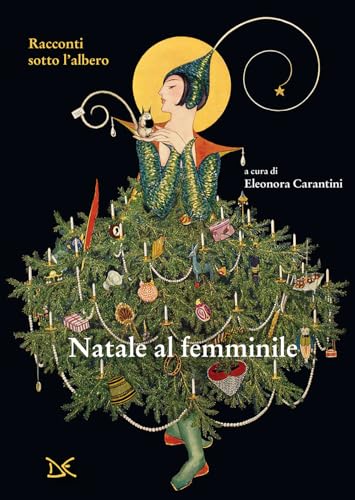 Natale al femminile. Racconti sotto l'albero (Mele) von Donzelli