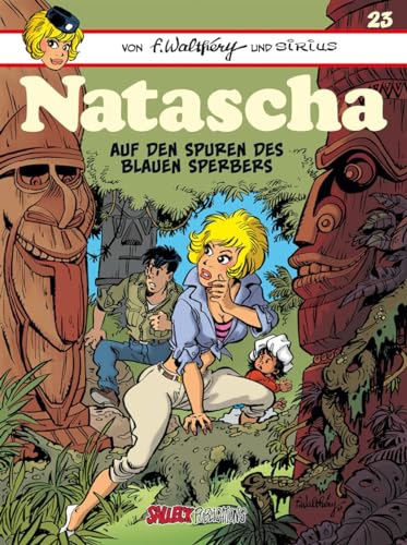 Natascha Band 23: Auf der Suche nach dem blauen Sperber (Natascha Einzelbände)
