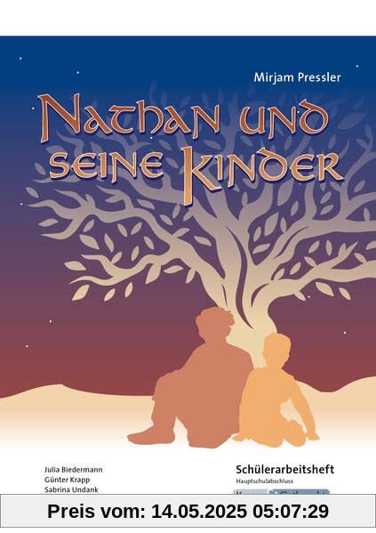 Nathan und seine Kinder - Schülerarbeitsheft - G-Niveau: Prüfungsvorbereitet, Aufgaben, Arbeitsmittel, Arbeitsblätter Nathan und seine Kinder - Schülerarbeitsheft - G-Niveau: Prüfungsvorbereitet, Aufgaben, Arbeitsmittel, Arbeitsblätter