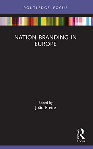 Nation Branding in Europe (Routledge Focus on Nation Branding) von Routledge