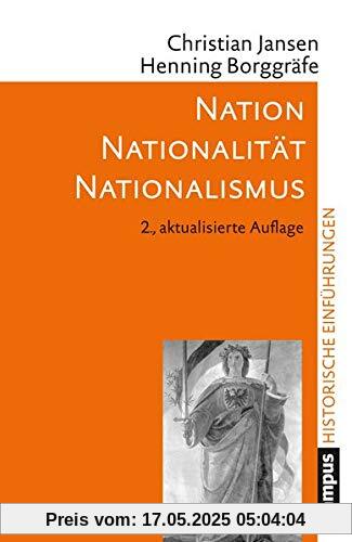 Nation – Nationalität – Nationalismus (Historische Einführungen)