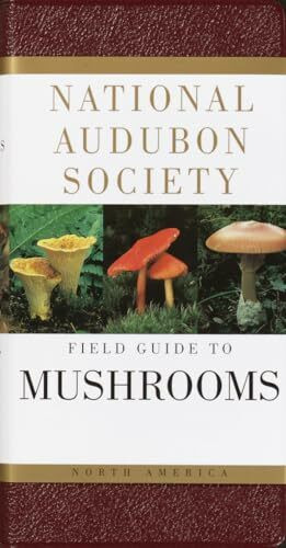 National Audubon Society Field Guide to North American Mushrooms (National Audubon Society Fie...