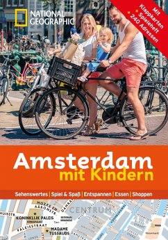 National Geographic Familien-Reiseführer Amsterdam mit Kindern von National Geographic Buchverlag / National Geographic Deutschland