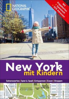 National Geographic Familien-Reiseführer New York mit Kindern von National Geographic Buchverlag / National Geographic Deutschland