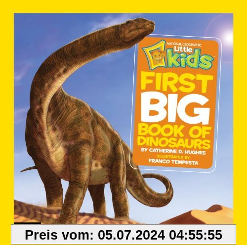 National Geographic Little Kids First Big Book of Dinosaurs (National Geographic Little Kids First Big Books)