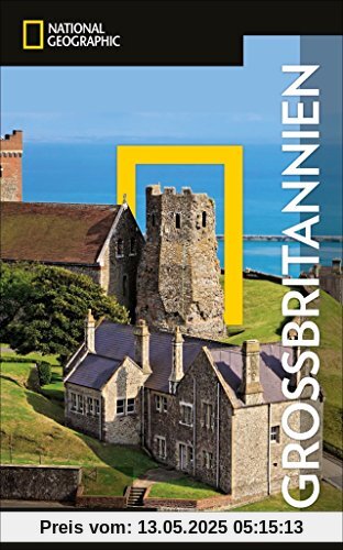 National Geographic Reiseführer Großbritannien: Reisen nach Großbritannien mit Karte, Geheimtipps und allen Sehenswürdigkeiten wie London, Stonehenge, ... Oxford, Wales und Cambridge. (NG_Traveller)