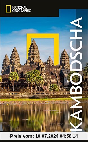 National Geographic Reiseführer Kambodscha: Reisen nach Kambodscha mit Karte, Geheimtipps und allen Sehenswürdigkeiten wie Phnom Penh, Sihanoukville, ... Battambang und Siem Reap. (NG_Traveller)
