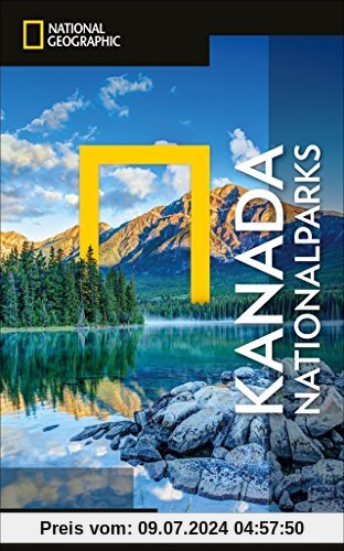 National Geographic Reiseführer Kanada-Nationalparks: Reisen in die Kanada-Nationalparks mit Karte, Geheimtipps und allen Sehenswürdigkeiten wie ... Fundy, Auyuittuq und Banff. (NG_Traveller)