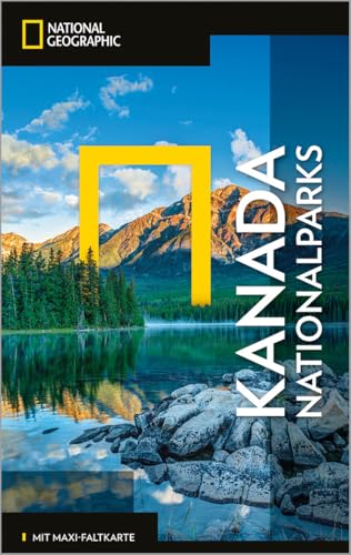 NATIONAL GEOGRAPHIC Reiseführer Kanada Nationalparks: Das ultimative Reisehandbuch mit über 500 Adressen und praktischer Faltkarte zum Herausnehmen für alle Traveler. (NG_Traveller) von National Geographic Deutschland