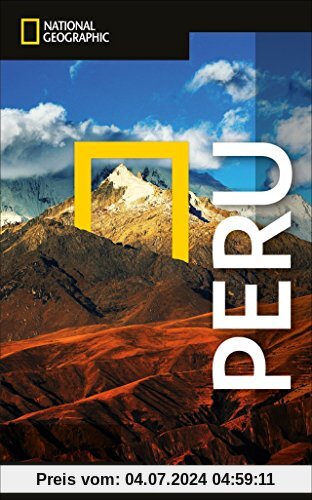 National Geographic Reiseführer Peru: Reisen nach Peru mit Karte, Geheimtipps und allen Sehenswürdigkeiten wie Machu Picchu, dem Inka-Pfad, Sacred Valley, Cusco und Huayna Picchu. (NG_Traveller)