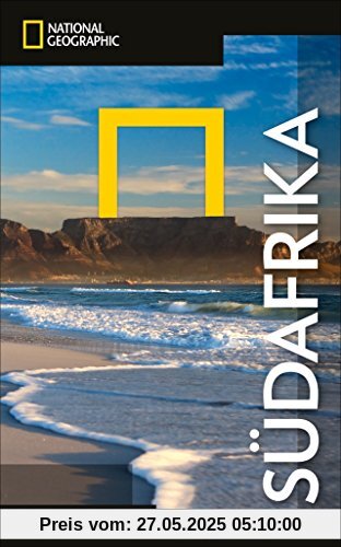 National Geographic Reiseführer Südafrika: Reisen nach Südafrika mit Karte, Geheimtipps und allen Sehenswürdigkeiten wie Kapstadt, Johannesburg, Durban, Robben Island und Pretoria. (NG_Traveller)