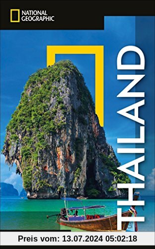 National Geographic Reiseführer Thailand: Reisen nach Thailand mit Karte, Geheimtipps und allen Sehenswürdigkeiten wie Ko Samet, Rai Leh, Patong, Bangkok, Ko Samui und Pattaya. (NG_Traveller)
