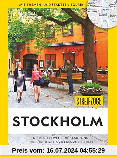 National Geographic Reiseführer: Streifzüge Stockholm. Die besten Stadtspaziergänge um alle Highlights zu Fuß zu entdecken. Mit Karten. NEU 2018.