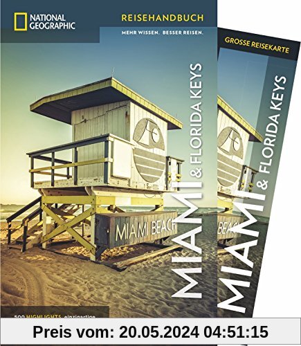 National Geographic Reisehandbuch Miami und Florida Keys: Der ultimative Reiseführer zu allen Sehenswürdigkeiten. Mit Geheimtipps und praktischer Karte für alle Traveler. NEU 2018