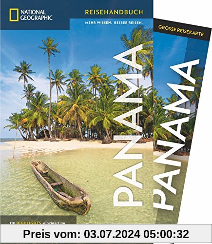 National Geographic Reisehandbuch Panama: Der ultimative Reiseführer zu allen Sehenswürdigkeiten. Mit Geheimtipps und praktischer Karte für alle Traveler. NEU 2018