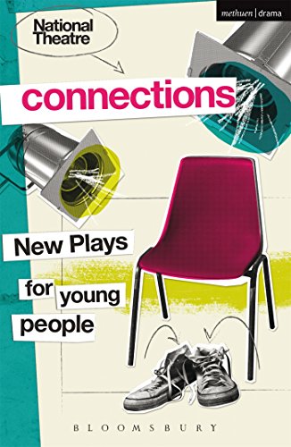 National Theatre Connections 2015: Plays for Young People: Drama, Baby; Hood; The Boy Preference; The Edelweiss Pirates; Follow, Follow; The Accordion ... Remote; The Crazy Sexy Cool Girls' Fan Club von Methuen Drama