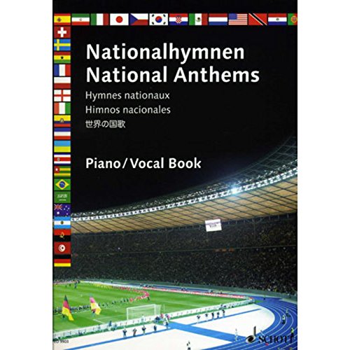 Nationalhymnen: 50 Hymnen. Klavier solo oder mit Gesang, mit Akkordsymbolen. Nationalhymnen: 50 Hymnen. Klavier solo oder mit Gesang, mit Akkordsymbolen. von Schott