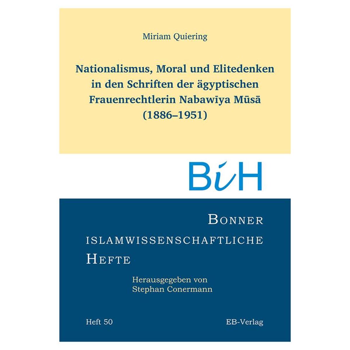 Nationalismus, Moral und Elitedenken in den Schriften der ägyptischen Frauenrech... Nationalismus, Moral und Elitedenken in den Schriften der ägyptischen Frauenrech... von EB-Verlag