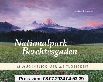 Nationalpark Berchtesgaden: Im Augenblick der Zeitlosigkeit