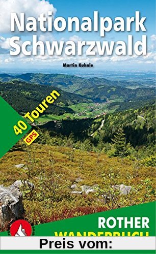 Nationalpark Schwarzwald: 40 Touren. Mit GPS-Daten (Rother Wanderbuch)