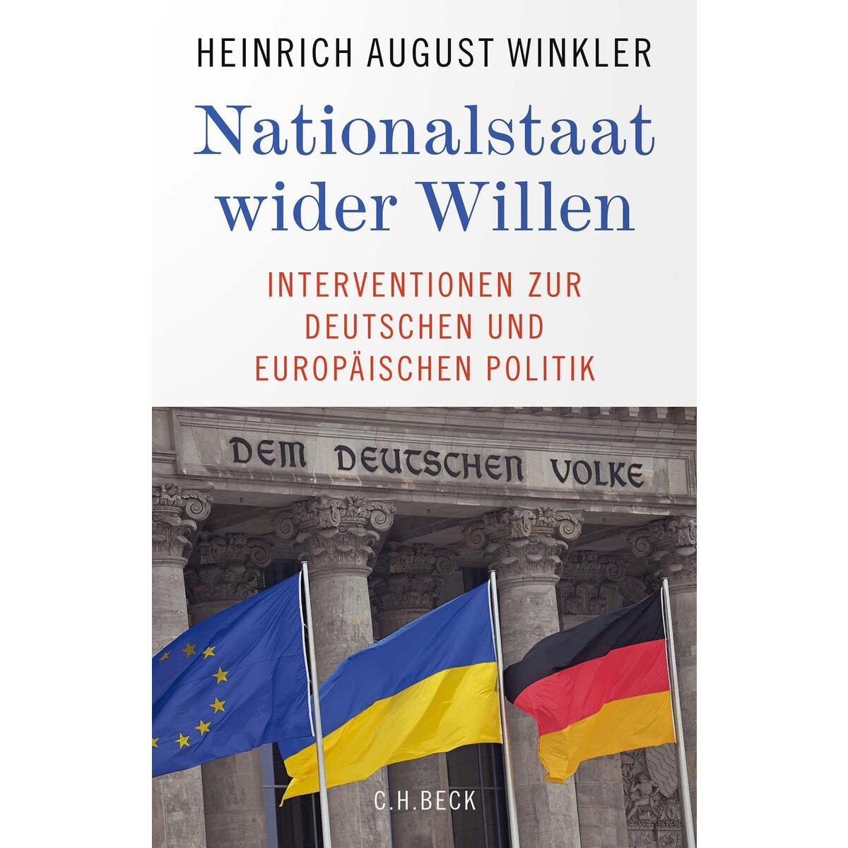 Nationalstaat wider Willen Nationalstaat wider Willen von Beck C. H.