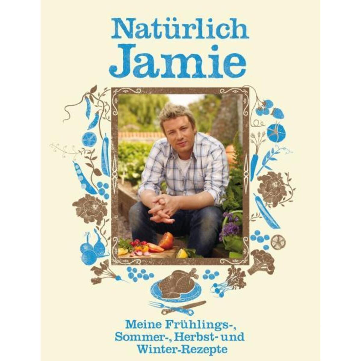 Natürlich Jamie von Dorling Kindersley Verlag
