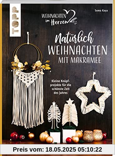 Natürlich Weihnachten mit Makramee (kreativ.kompakt.): Kleine Knüpfprojekte für die schönste Zeit des Jahres