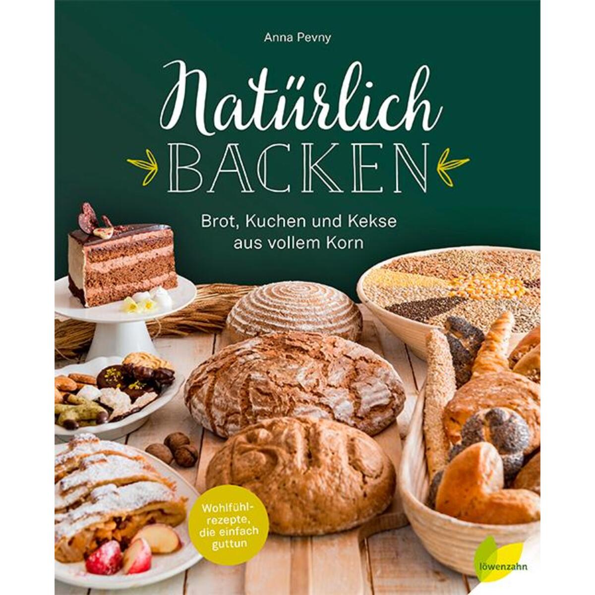 Natürlich backen Natürlich backen von Edition Loewenzahn