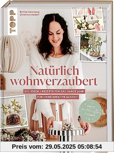 Natürlich wohnverzaubert mit Tina von @wohnverzaubert. Mit 15 zauberhaften Papierstickern.: DIY-Ideen + Rezepte für das ganze Jahr – für deine kreative Auszeit