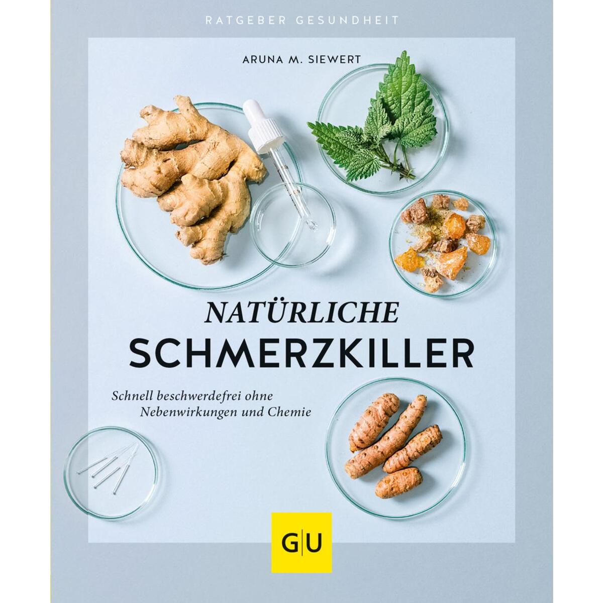 Natürliche Schmerzkiller Natürliche Schmerzkiller von Graefe und Unzer Verlag