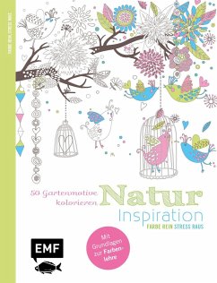 Natur Inspiration - 50 Gartenmotive kolorieren von Edition Michael Fischer