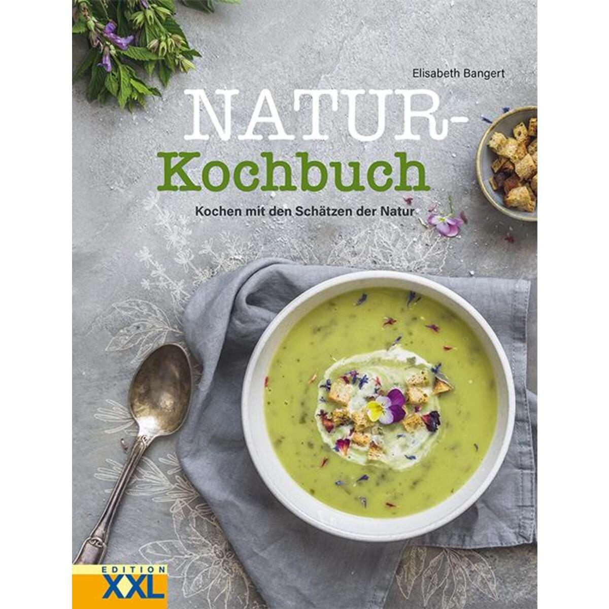 Natur-Kochbuch von Edition XXL GmbH