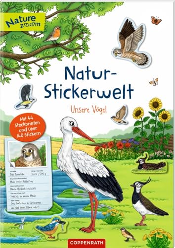 Natur-Stickerwelt - Unsere Vögel: Mit 44 Steckbriefen und über 140 Stickern (Nature Zoom) von Coppenrath F