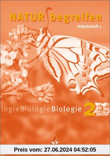 Natur begreifen Biologie - Ausgabe 2003: Arbeitsheft 2 (Teil 1) Lernstufe 7: Ein Lehr- und Arbeitsbuch. 7./8. Schuljahr