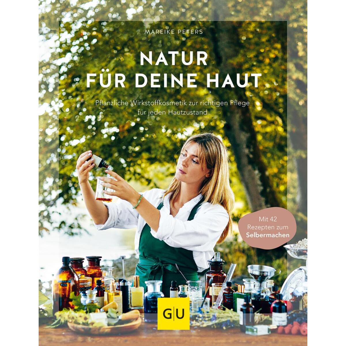 Natur für deine Haut Natur für deine Haut von Graefe und Unzer Verlag